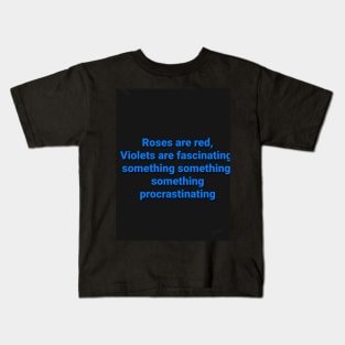 Procrastination poem Kids T-Shirt